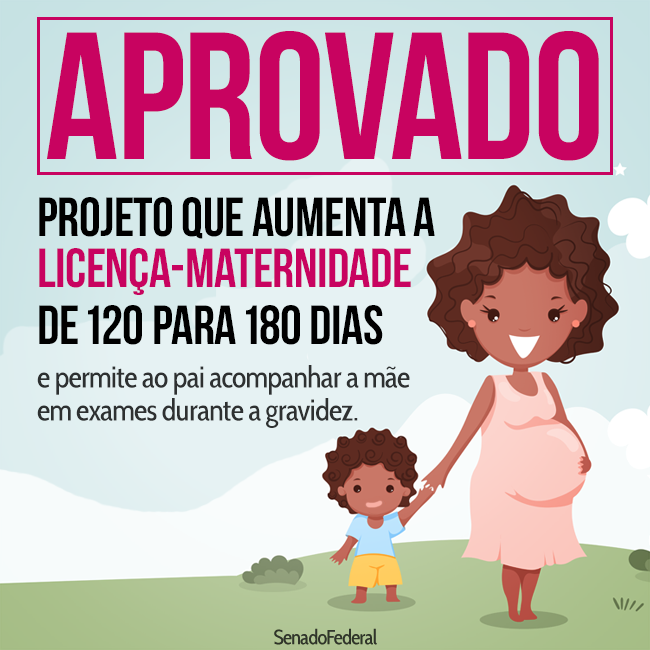 APROVADO - Projeto que Aumenta Licença Maternida